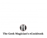 The Geek Magician's eCookbook by Mat Parrott (Instant Download)