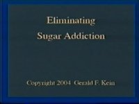 Gerald Kein - Eliminating Sugar Addiction