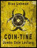 Coin-tine：Jumbo Coin Lecture by Rian Lehman