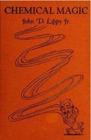 Chemical Magic by John D. Lippy Jr.