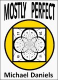 Mostly Perfect by Michael Daniels