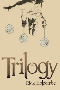 Rick Holcombe - Trilogy