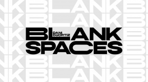 Blank Spaces By Dani DaOrtiz