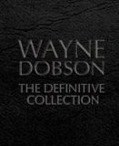 The Definitive Collection by Wayne Dobson