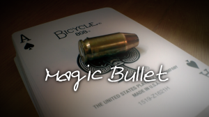 Magic Bullet by Carl Irwin (Instant Download)