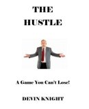 The Hustle by Devin Knight