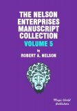 The Nelson Enterprises Manuscript Collection 5 by Robert A Nelson