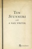 Franklin M. Chapman - Ten Stunners with a Nail Writer (1941)