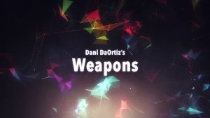 Dani\'s Collection of Weapons by Dani DaOrtiz video (Download)