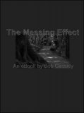 The Messing Effect by Bob Cassidy