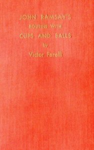 Victor Farelli - John Ramsay\'s Routine with Cups and Balls