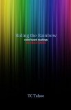 Riding the Rainbow by TC Tahoe