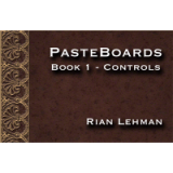 Pasteboards (Vol.1 controls) by Rian Lehman