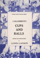 Colombini's Cups and Balls Teach-Inby Lewis Ganson & Aldo Colombini