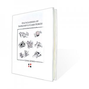 Encyclopedia of Impromptu Card Forces by Lewis Jones