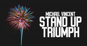 Stand Up Triumph By Michael Vincent