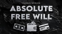 Absolute Free Will by Gabriel Werlen (French)