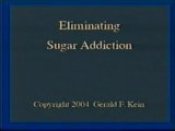 Gerald Kein - Eliminating Sugar Addiction