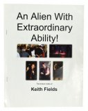 Keith Fields - An Alien with Extraordinary Ability