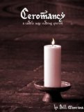 Ceromancy by Bill Montana