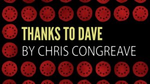 Thanks To Dave by Chris Congreave