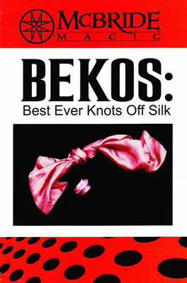 Best Ever Knots Off Silk by Jeff McBride - Click Image to Close