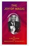 The Joy of Magic by Michael Vincent - Click Image to Close