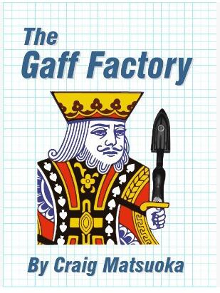 The Gaff Factory by Craig Matsuoka - Click Image to Close