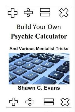 Build Your Own Psychic Calculator & Various Mentalism Tricks by - Click Image to Close