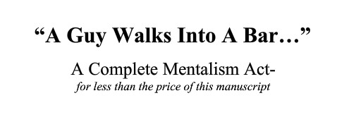 A Guy Walks Into A Bar Complete Mental Act - Click Image to Close