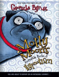 Molly Moon’s Incredible Book of Hypnotism by Georgia Byng - Click Image to Close