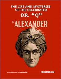 The Life and Mysteries of the Celebrated Dr. Q by Alexander - Click Image to Close