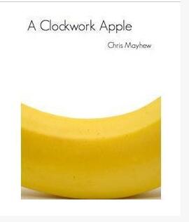 Clockwork Apple by Chris Mayhew - Click Image to Close