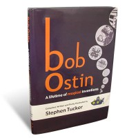 Bob Ostin A Lifetime of Magical Inventions by Stephen Tucker - Click Image to Close