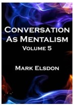 Conversation As Mentalism #5 by Mark Elsdon (Instant Download) - Click Image to Close