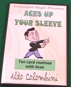 Aces Up Your Sleeve by Aldo Colombini - Click Image to Close