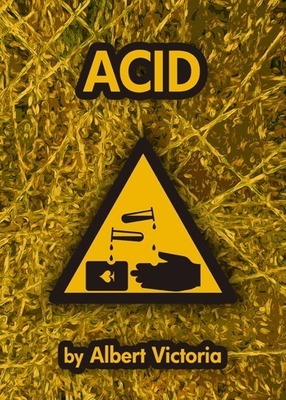 ACID by Albert Victoria - Click Image to Close