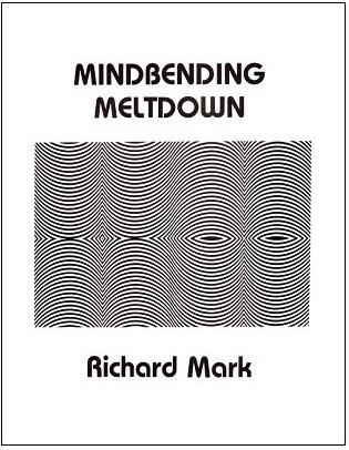 Mindbending Meltdown by Richard Mark - Click Image to Close