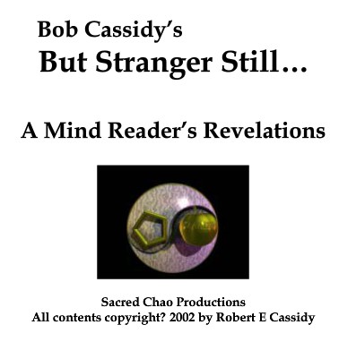 But Stranger Still by Bob Cassidy - Click Image to Close