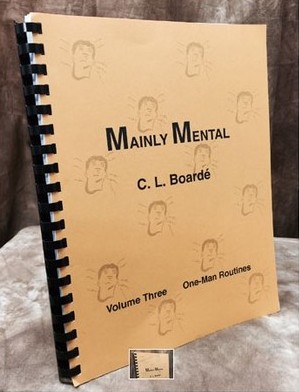 Mainly Mental Vol 3 One Man Routines by C. L. Boarde - Click Image to Close