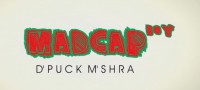 Madcap Boy by Deepak Mishra and Piklumagic Presents - Click Image to Close