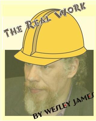 The Real Work by Wesley James - Click Image to Close